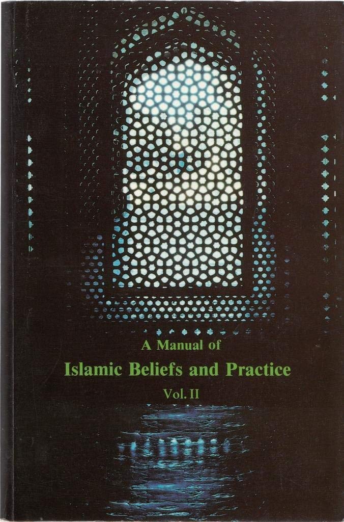 A Manual of Islamic Beliefs and Practice 2