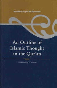 An Outline of Islamic Thought in the Qur'an