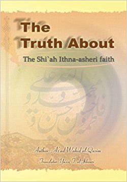 The Truth About The Shi'ah Ithna-asheri faith